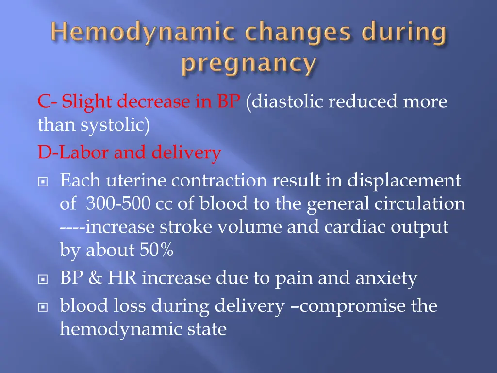 c slight decrease in bp diastolic reduced more