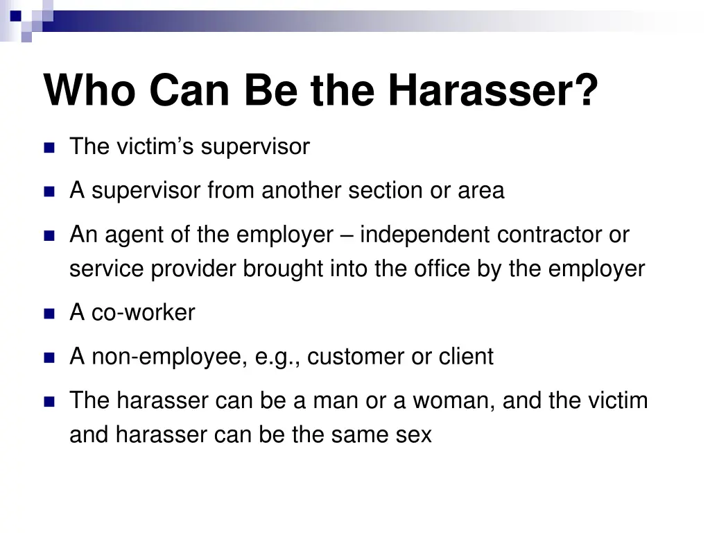 who can be the harasser