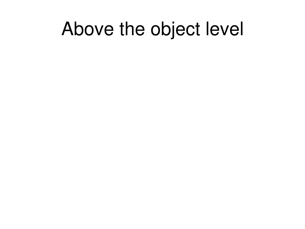 above the object level