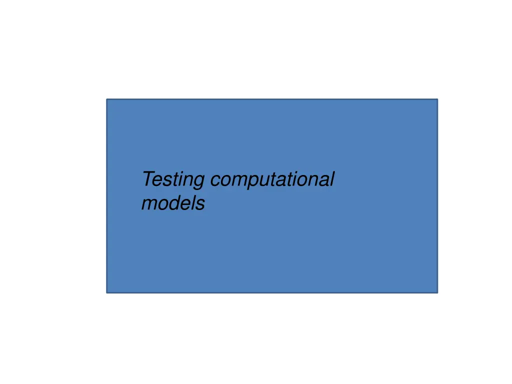 testing computational models