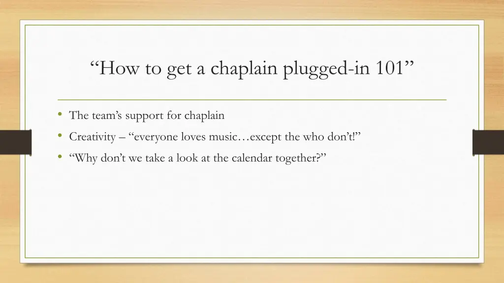 how to get a chaplain plugged in 101