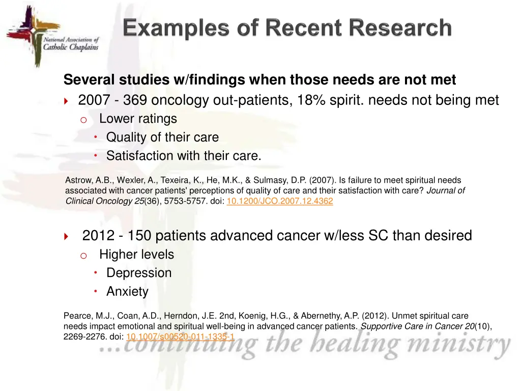 several studies w findings when those needs