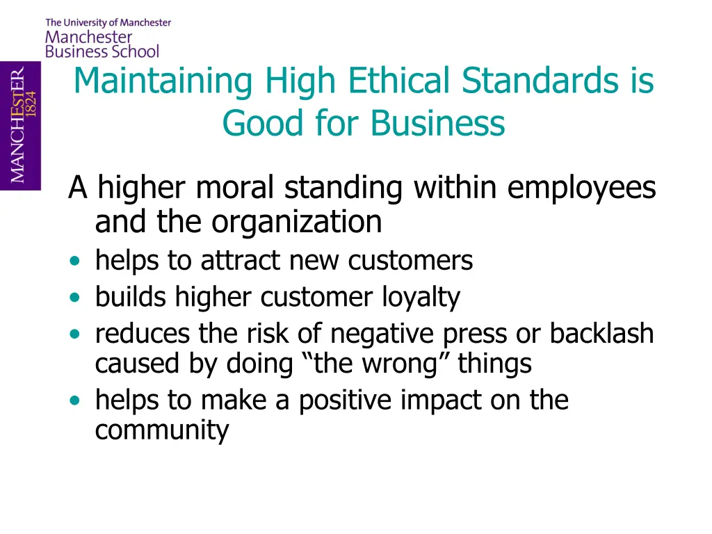 maintaining high ethical standards is good