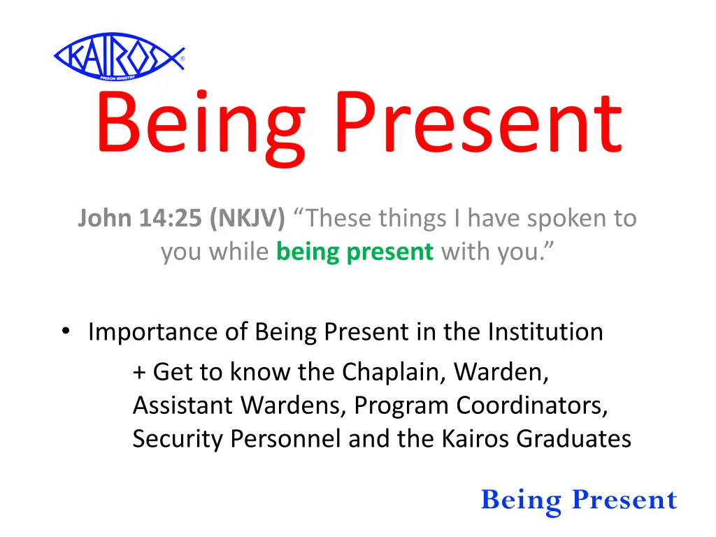 being present