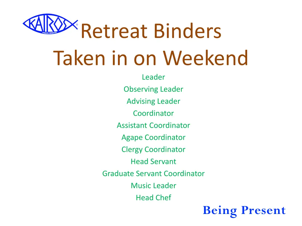 retreat binders taken in on weekend leader