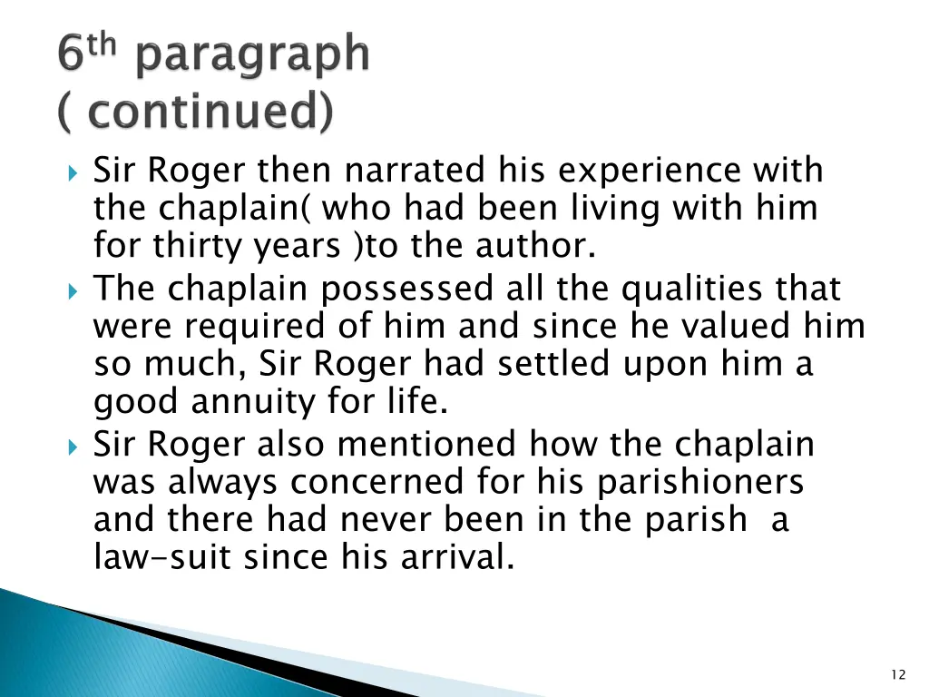 sir roger then narrated his experience with