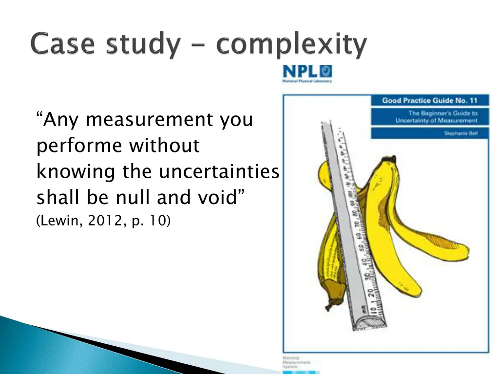 any measurement you performe without knowing