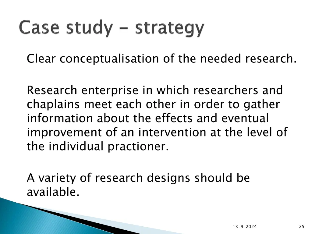 clear conceptualisation of the needed research