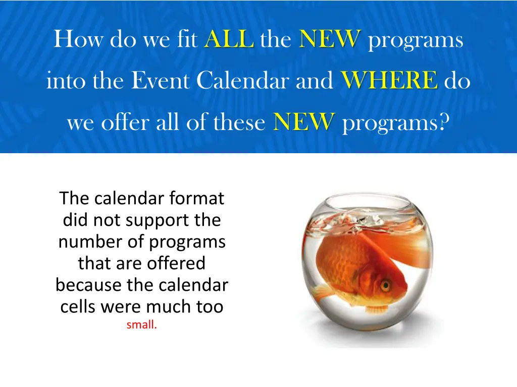 how do we fit all the new programs