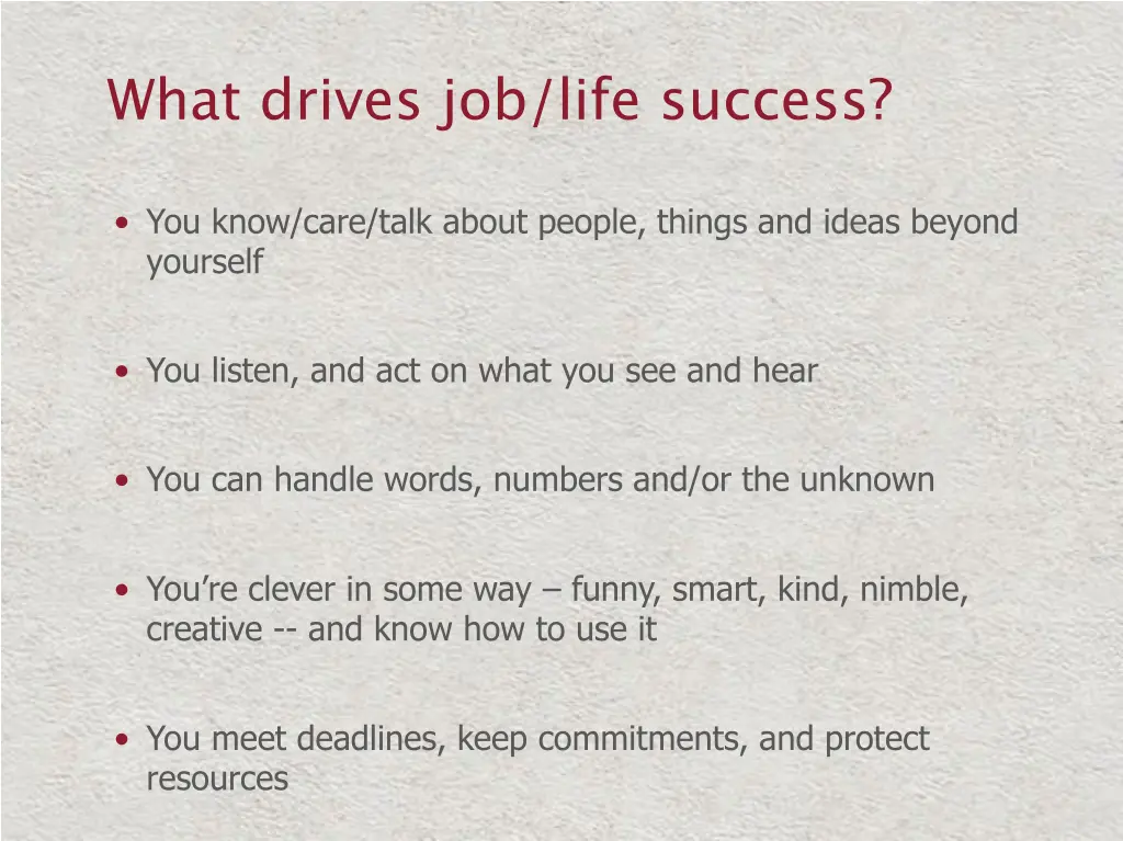 what drives job life success