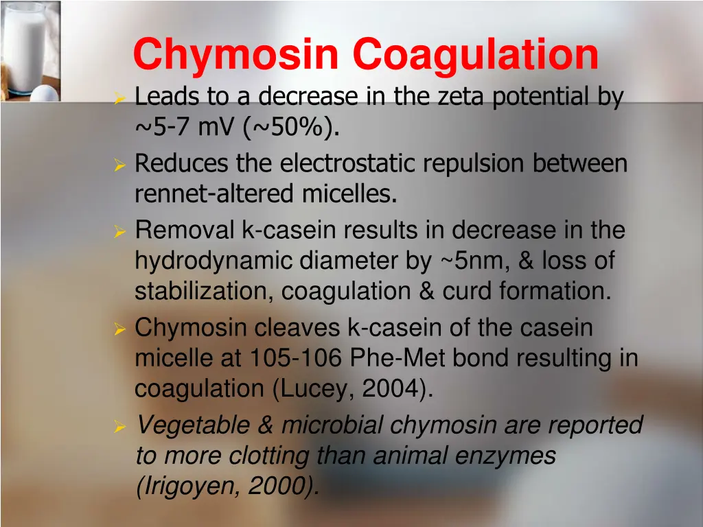 chymosin coagulation leads to a decrease