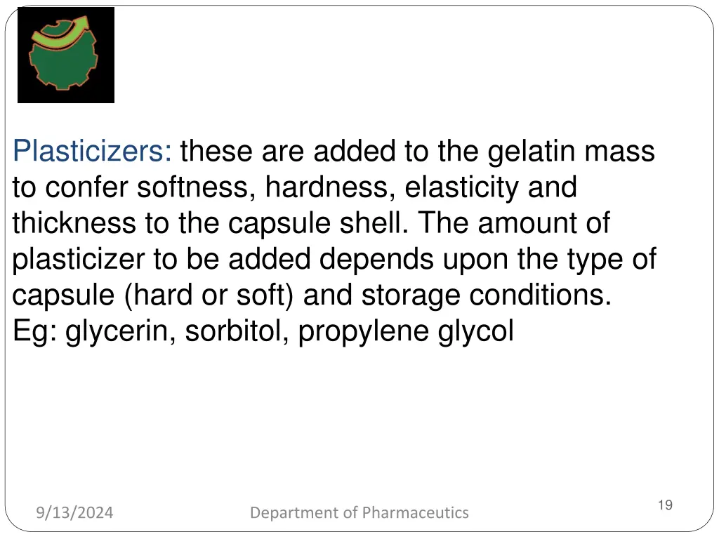 plasticizers these are added to the gelatin mass