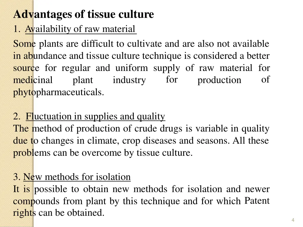 advantages of tissue culture 1 availability