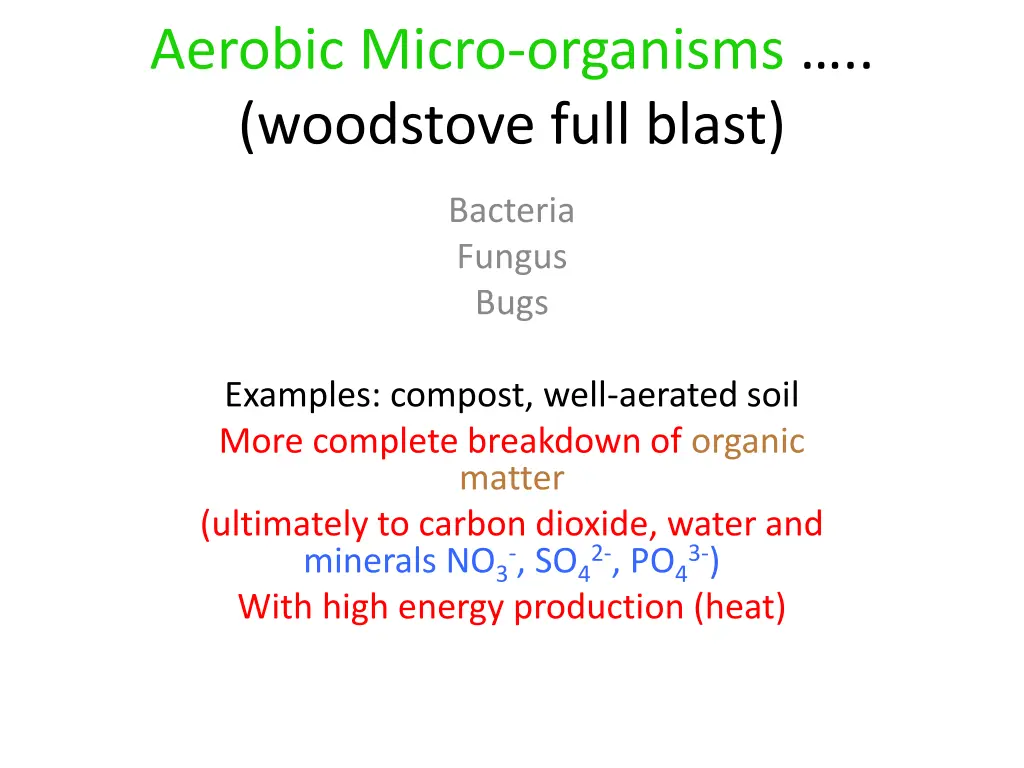 aerobic micro organisms woodstove full blast