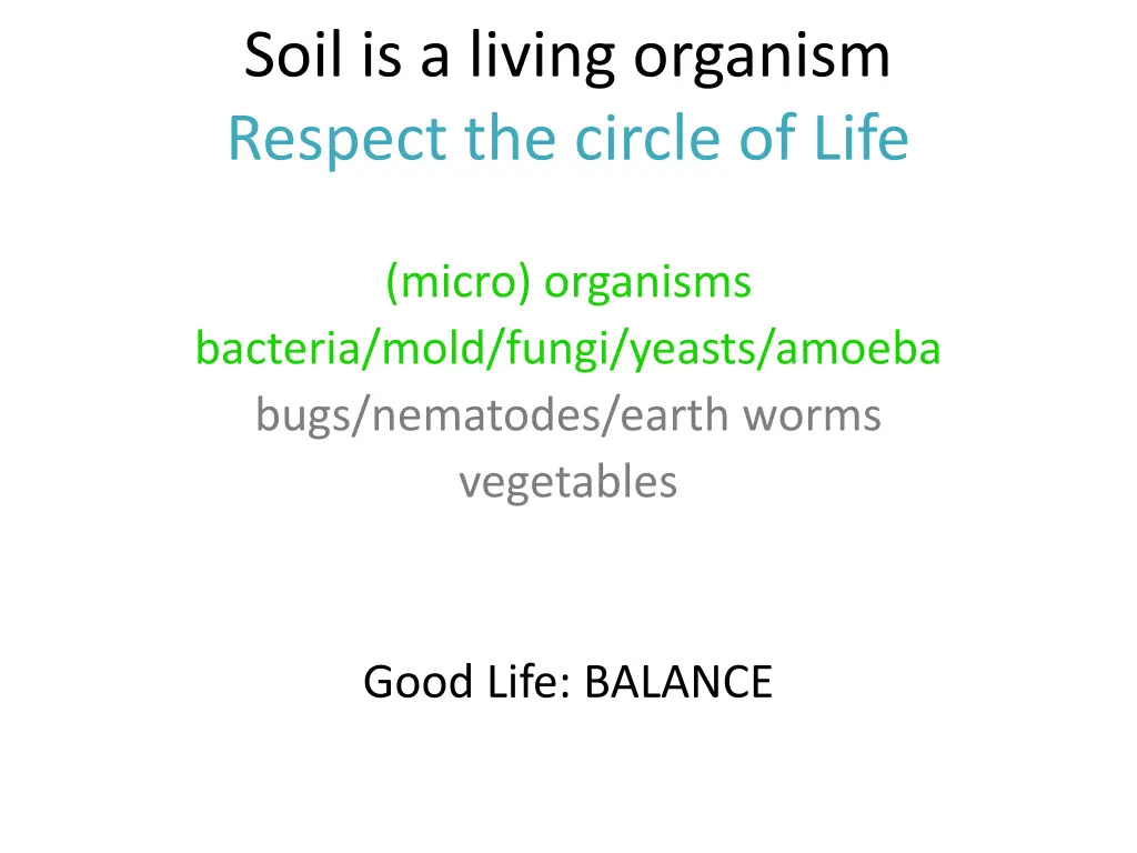 soil is a living organism respect the circle