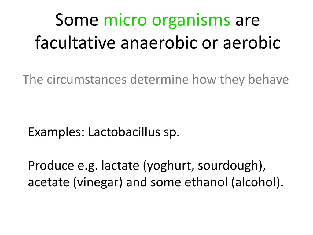 some micro organisms are facultative anaerobic