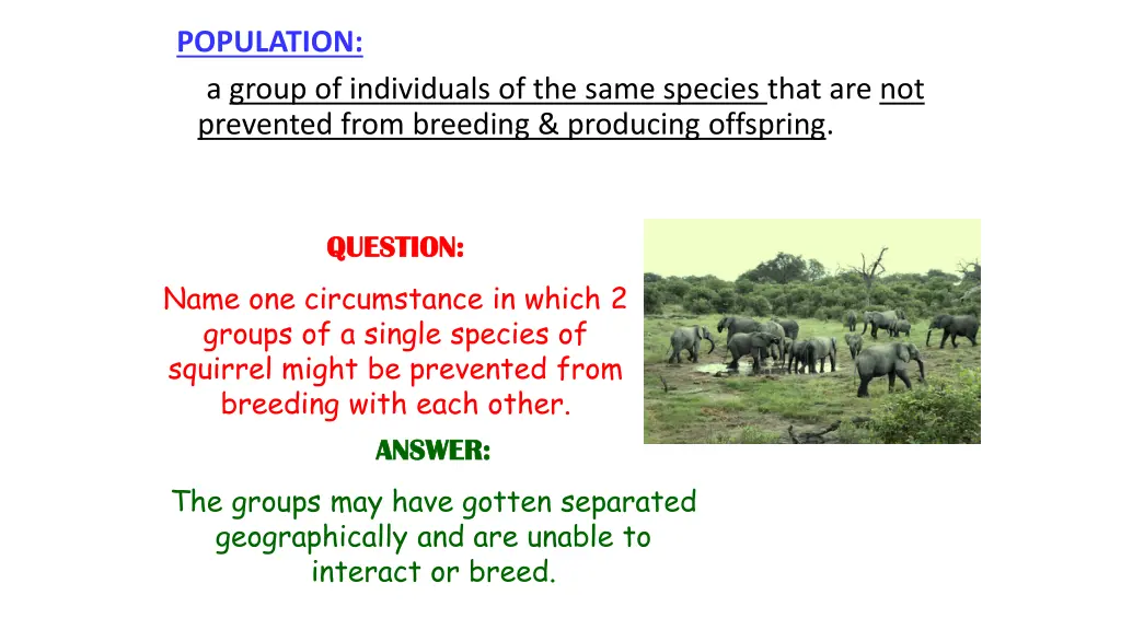 population a group of individuals of the same