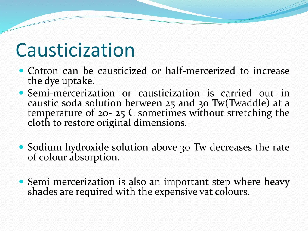 causticization cotton can be causticized or half