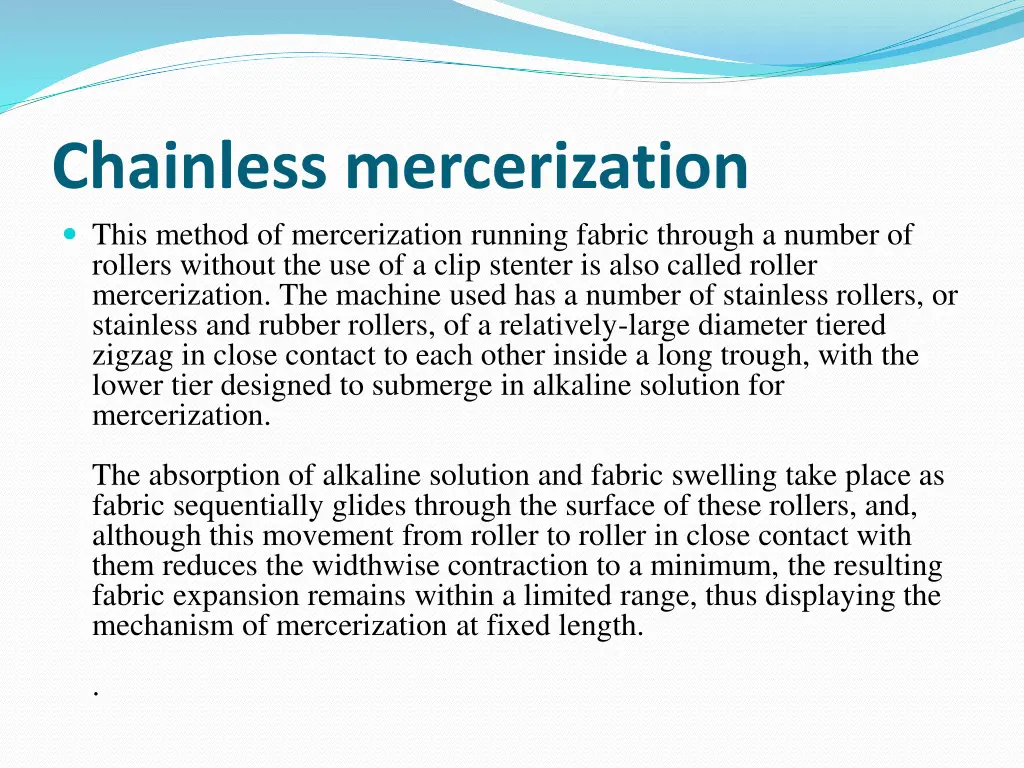 chainless mercerization this method