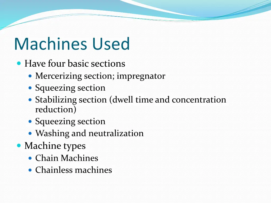 machines used have four basic sections