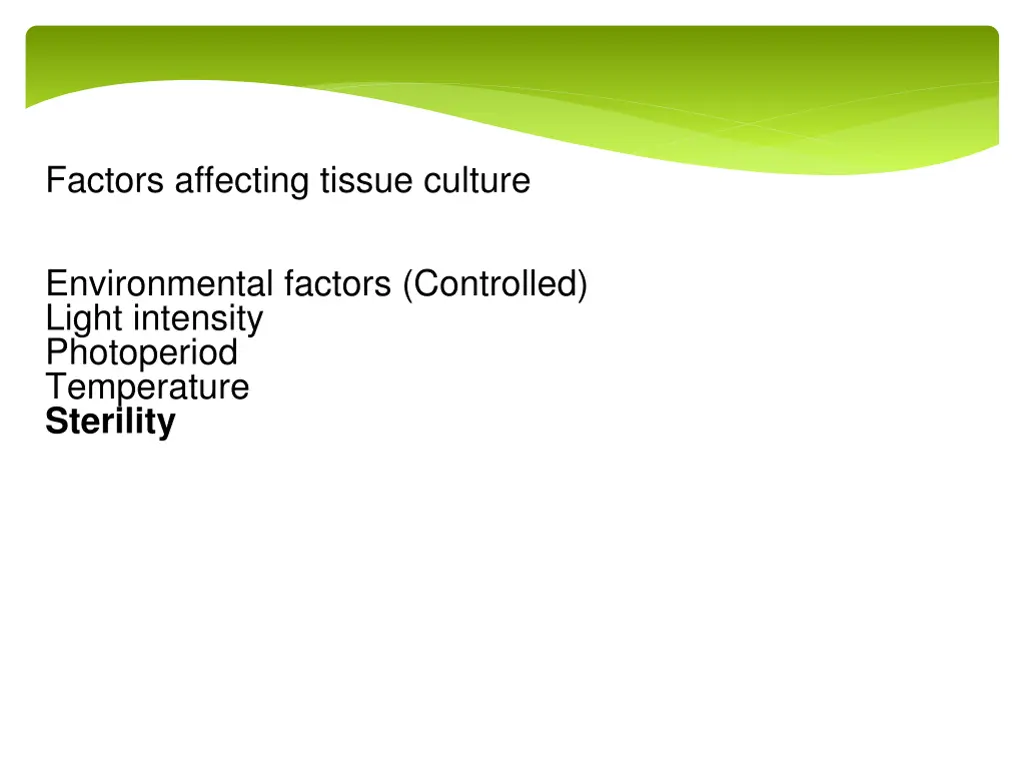 factors affecting tissue culture