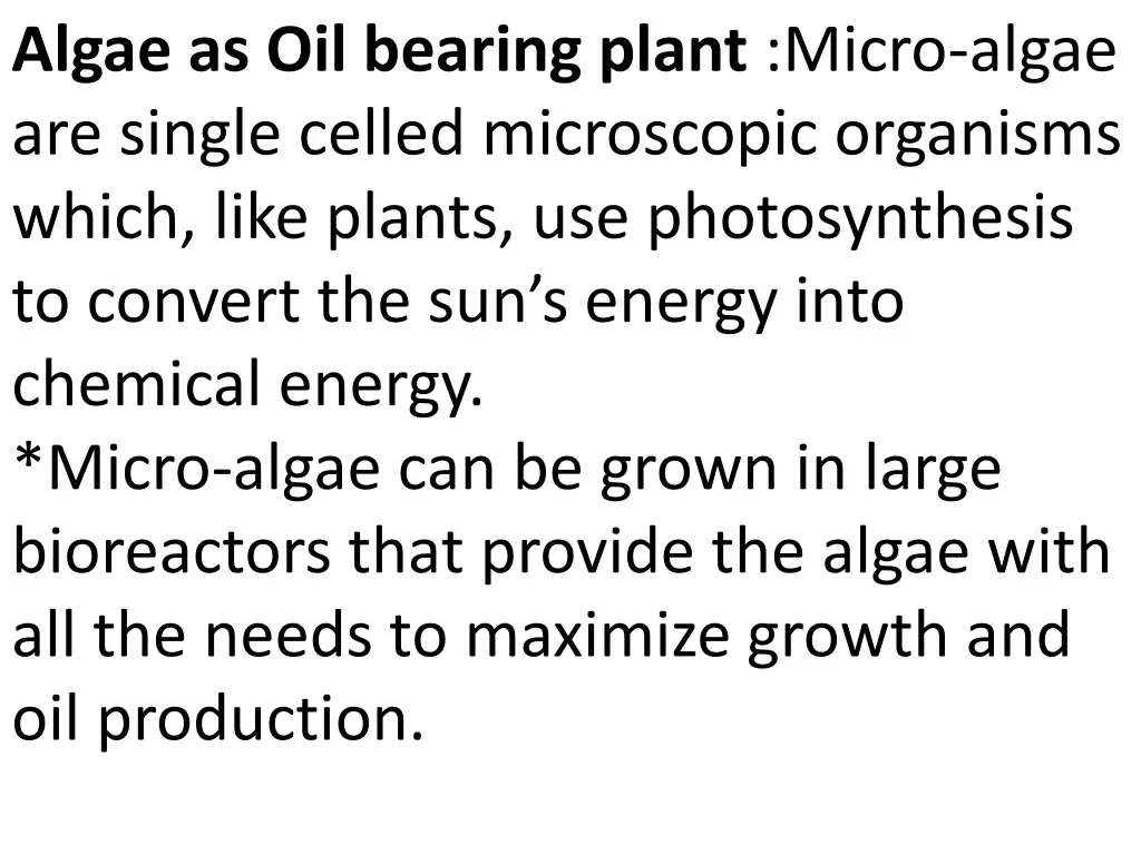 algae as oil bearing plant micro algae are single