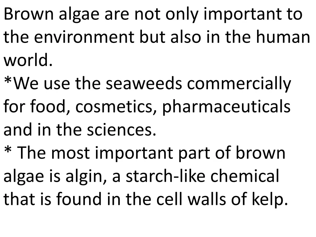 brown algae are not only important