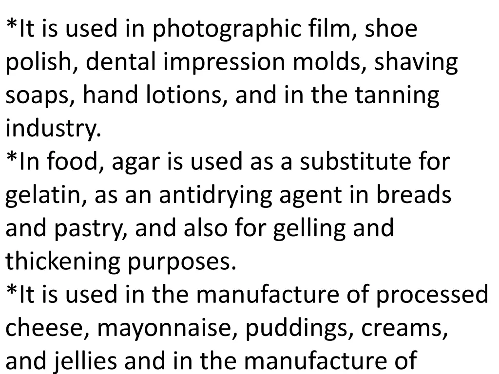 it is used in photographic film shoe polish