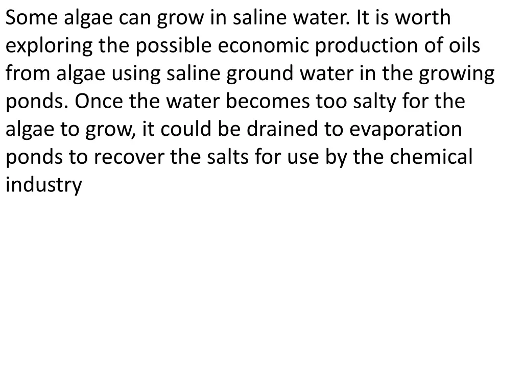 some algae can grow in saline water it is worth