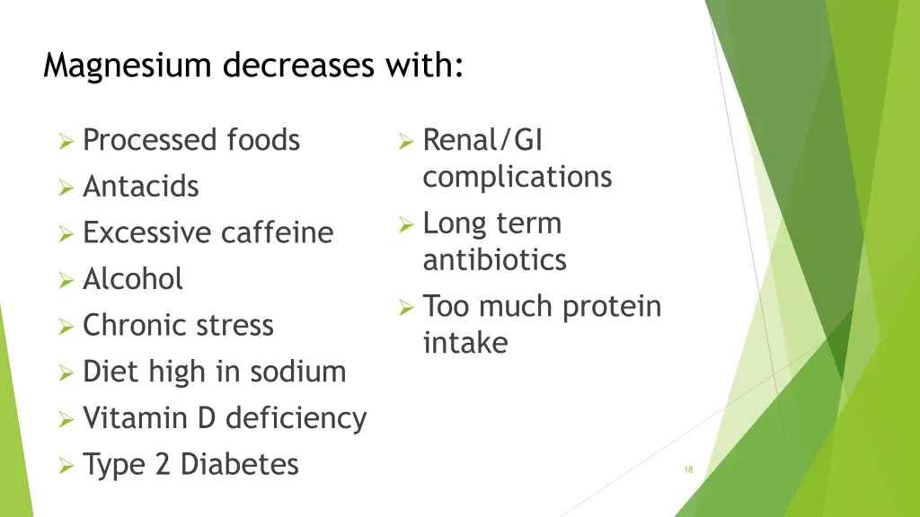 magnesium decreases with