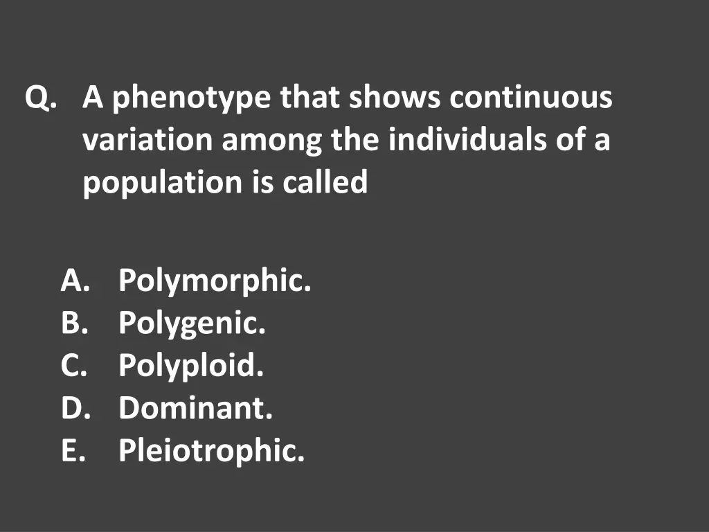 q a phenotype that shows continuous variation