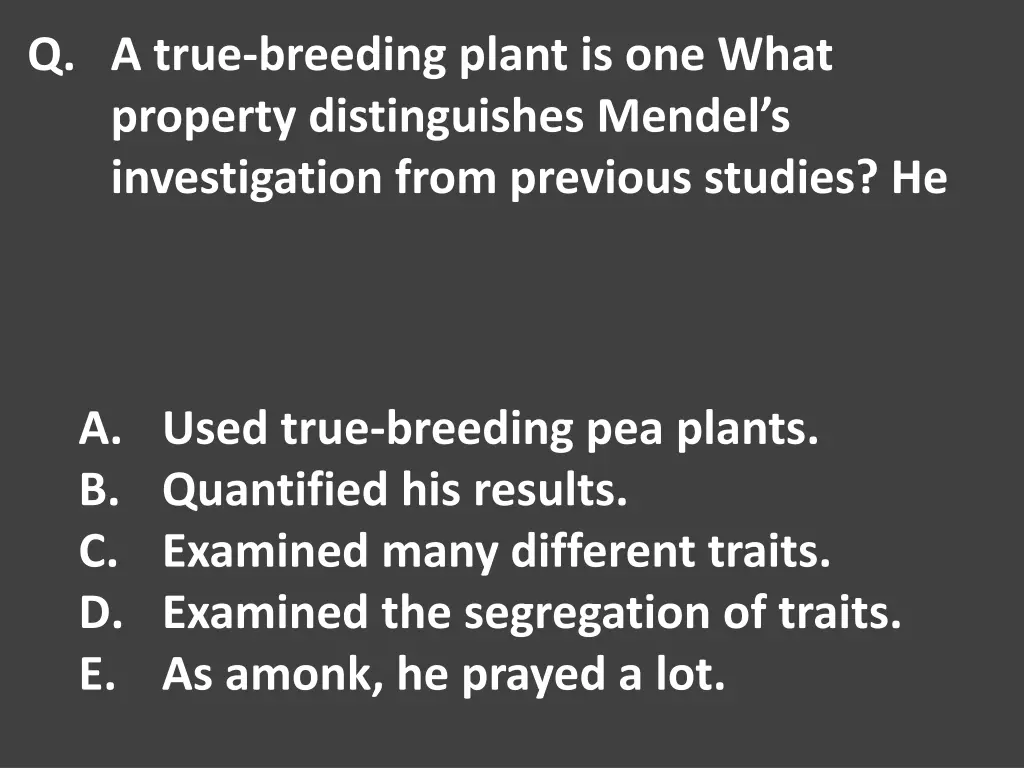 q a true breeding plant is one what property