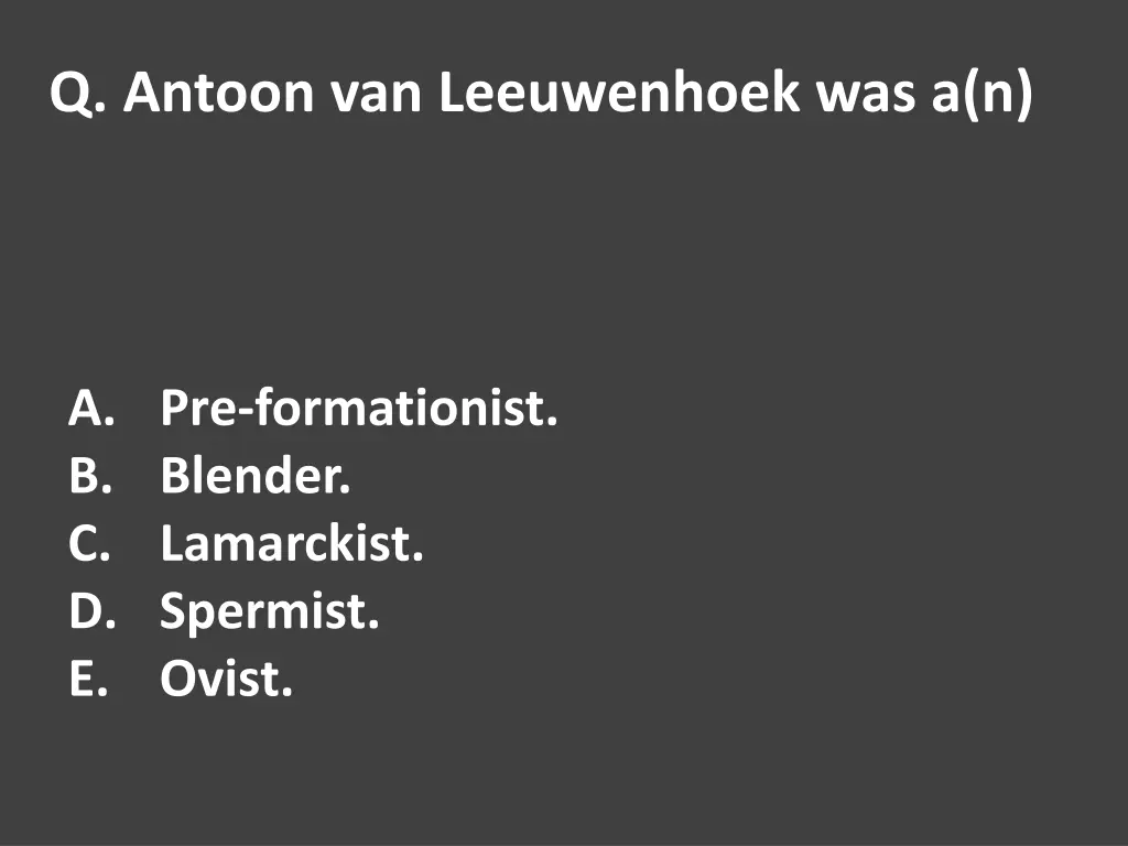 q antoon van leeuwenhoek was a n