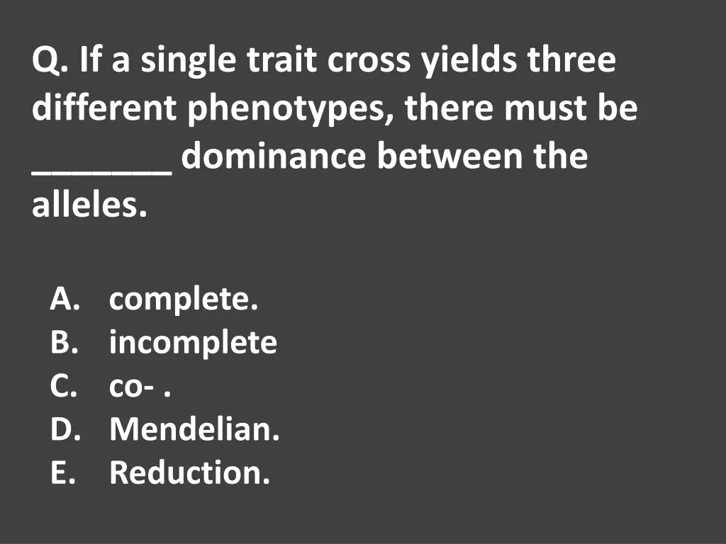 q if a single trait cross yields three different