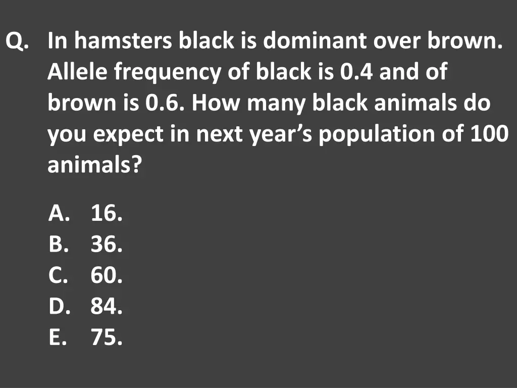 q in hamsters black is dominant over brown allele 1