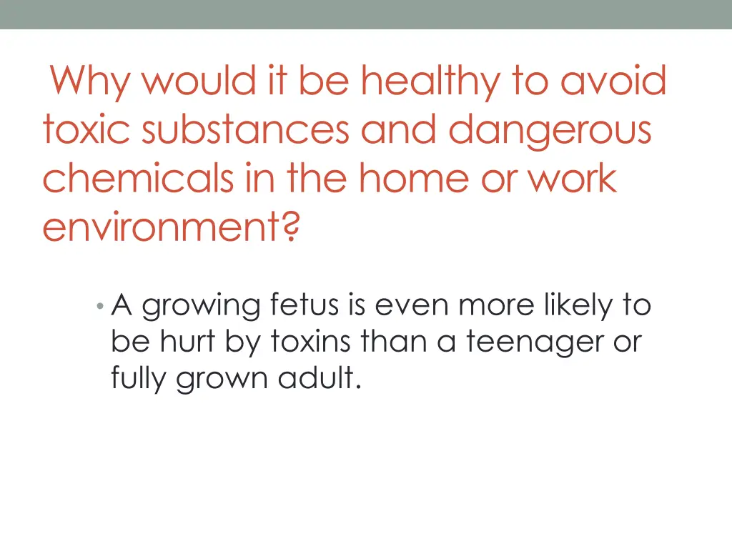 why would it be healthy to avoid toxic substances