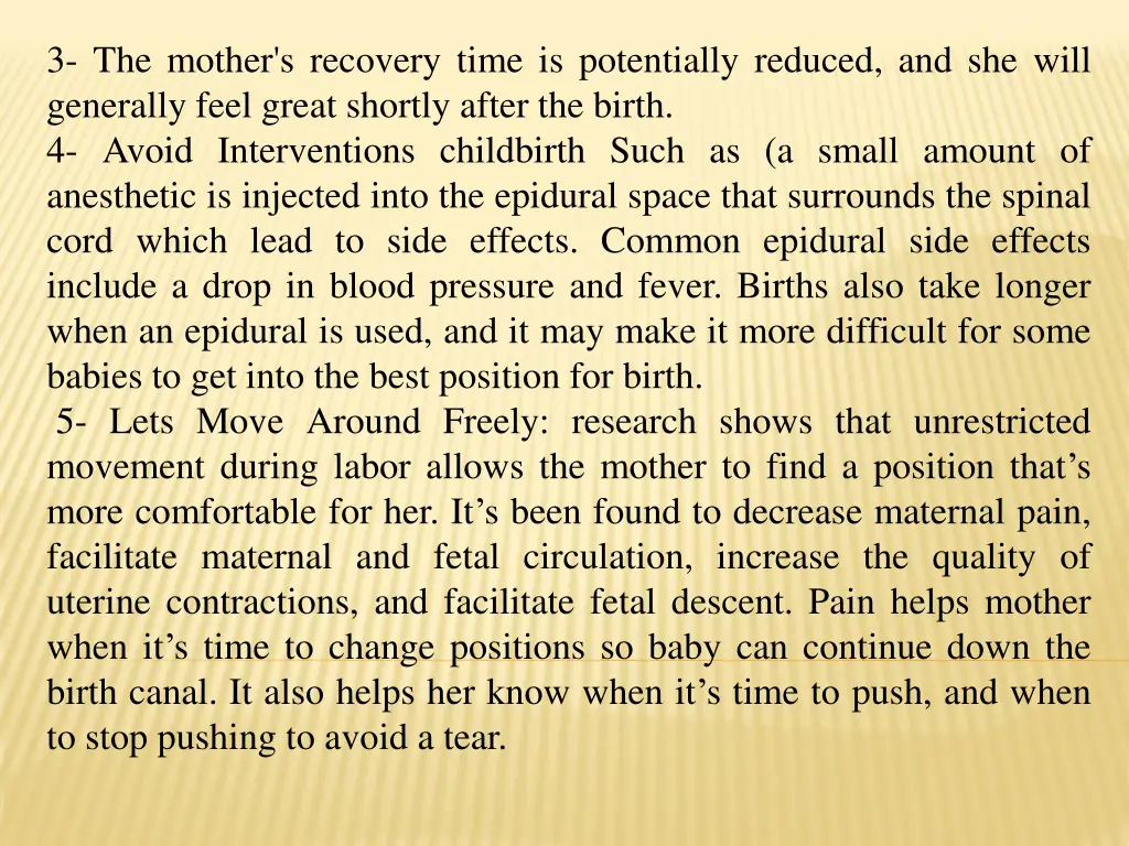 3 the mother s recovery time is potentially