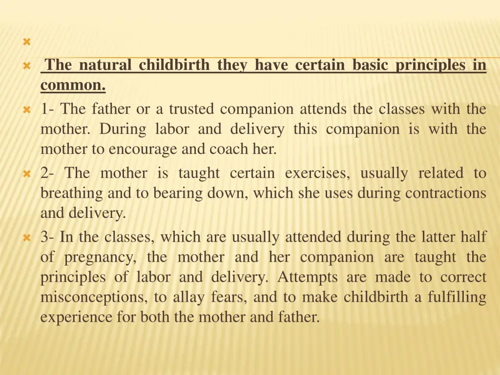 the natural childbirth they have certain basic