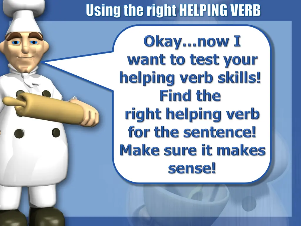 using the right helping verb