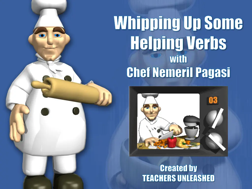 whipping up some helping verbs with chef nemeril