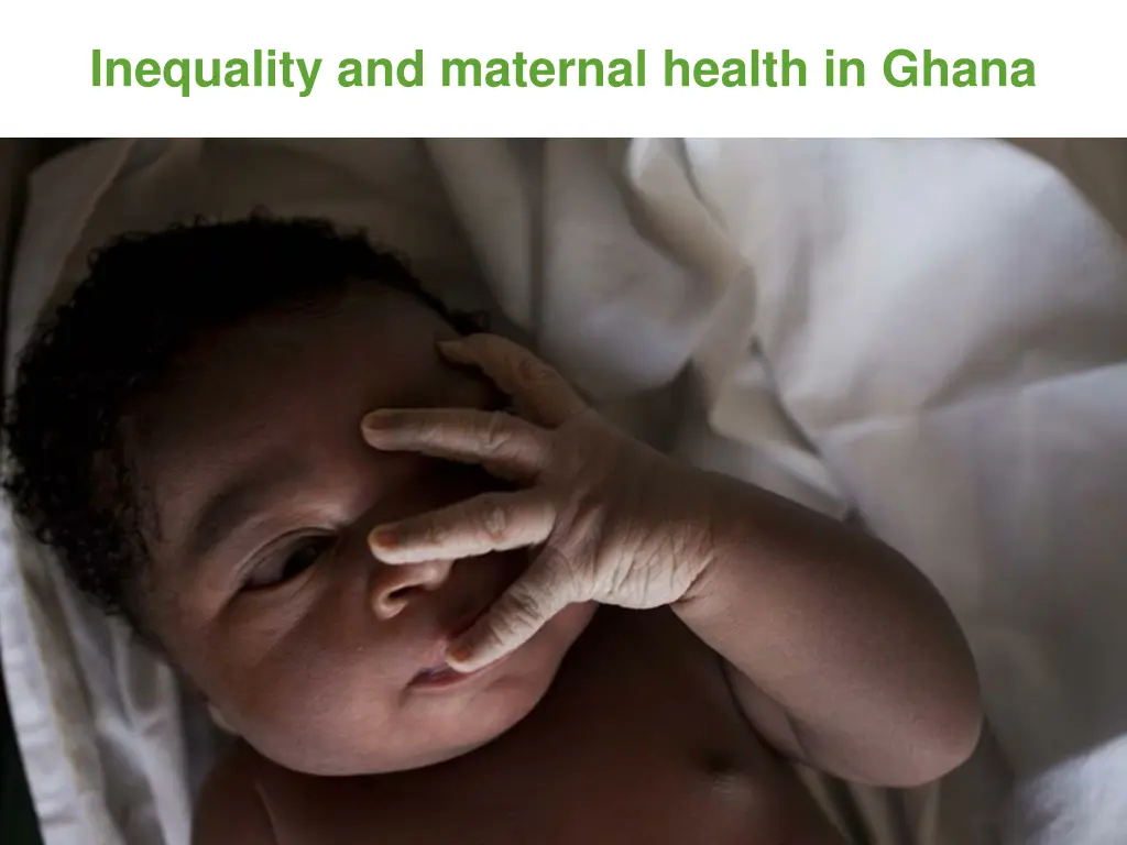 inequality and maternal health in ghana