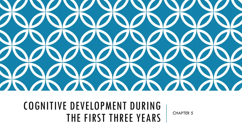 cognitive development during the first three years