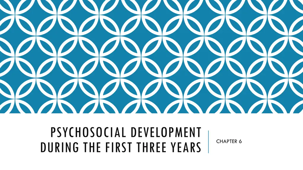 psychosocial development during the first three