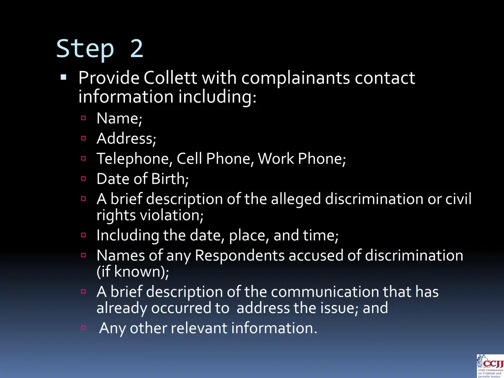 step 2 provide collett with complainants contact