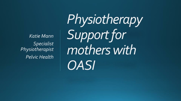 physiotherapy support for mothers with oasi