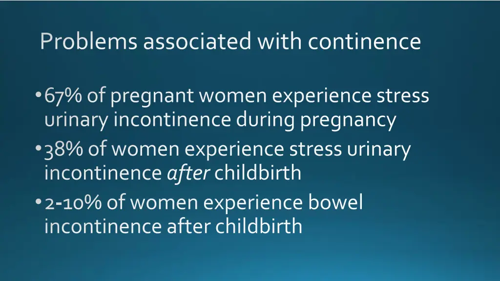 problems associated with continence