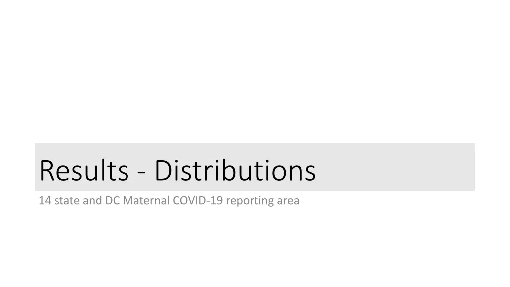 results distributions 14 state and dc maternal