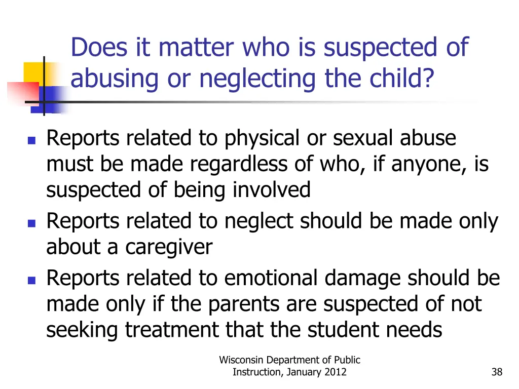 does it matter who is suspected of abusing