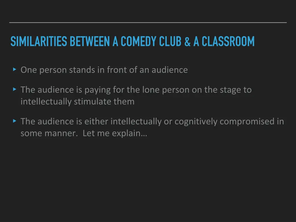 similarities between a comedy club a classroom