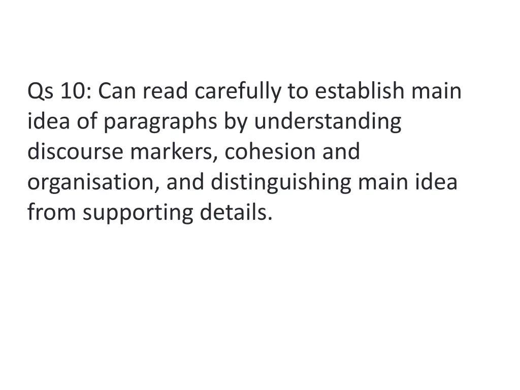 qs 10 can read carefully to establish main idea